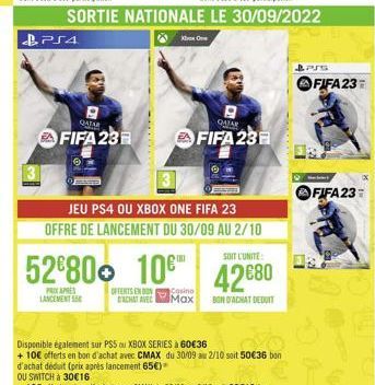 PS4  QATAR  FIFA 23  PROXAPRES LANCEMENT  SORTIE NATIONALE LE 30/09/2022  Xbox One  Casino  OFFERTS EN BON D'ACHAT AVEC Max  JEU PS4 OU XBOX ONE FIFA 23 OFFRE DE LANCEMENT DU 30/09 AU 2/10  QATAR  FIF