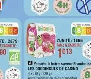 ab  ders  4h  a yaourts à boire saveur framboise  les doodingues de casino  8h  l'unité : 1666 par 2 je canotte  1€13  nutri-score  www 