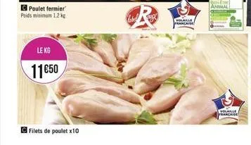 poulet fermier poids minimum 1.2 kg  le kg  11€50  filets de poulet x10  volalle  francaise  animal  volaille francaisa 