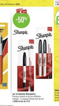 -50%  sharpie  sharpie  shoppe  crivez ou yous vou  sharpie  sur la gamme marqueurs plusieurs produits à des prix différents exemple: 1 marqueur sharpie twintip noir à 0€88 au lieu de 1€75  echivez ou