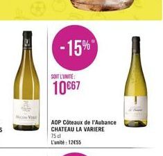 -15%  SOIT L'UNITE:  10€67  AOP Côteaux de l'Aubance CHATEAU LA VARIERE 75 dl L'unité: 12€55 