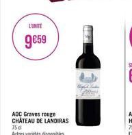 L'UNITE  9€59  AOC Graves rouge CHÂTEAU DE LANDIRAS  75 cl  Autres variétés disponibles  KEND 