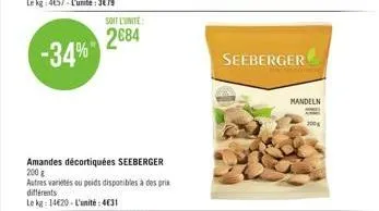 -34%  soit l'unite:  2684  différents  le kg: 14620-l'unité:4€31  amandes décortiquées seeberger 200 g  autres variétés ou poids disponibles à des prix  seeberger  mandeln  2008 