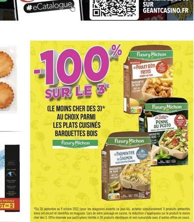 -100%  SUR LE 3  DO  (LE MOINS CHER DES 3)* AU CHOIX PARMI LES PLATS CUISINÉS BARQUETTES BOIS  Fleury Michon  EXPLINE  "Du 26 septembre au 9 octobre 2022 (pour les magasins coverts ce jour-la), achete