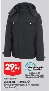 2999  active touch veste de travail o  100% polyester (dont 51% recycle). du 48 au 56.  global recycled standard  cate abd%dere r  a n 