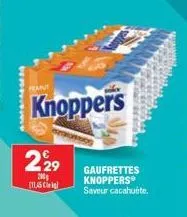 e  me  knoppers  229  200 (1145)  gaufrettes knoppersⓡ saveur cacahuète. 