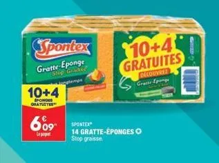spontex  gratte-eponge stop granse  temps  10+4  sponges gratuites  609 spontex  la  14 gratte-éponges o  stop graisse.  10+41 gratuites  decouvrez  gratte-eponge you  gared  