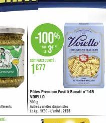 SOIT PAR 3 CUNITÉ:  1677  -100% Vorello  SUR  GRAND ITALIAN  Pâtes Premium Fusilli Bucatin-145 VOIELLO  500 g  Autres variétés disponibles Le kg: 5630-L'unité:2€65  k 