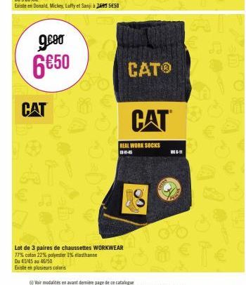 geod 6€50  CAT  OVO  Lot de 3 paires de chaussettes WORKWEAR  77% coton 22% polyester 1% elasthanne  Du 41/45 au 46/50  Existe en plusieurs coloris  CATⓇ  CAT  REAL WORK SOCKS 04-46  18  UKG-11 