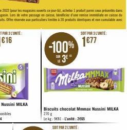 -100%  3E"  Biscuits chocolat Mmmax Nussini MILKA 270 g  Le kg: 9681-L'unité: 2€65  MilkaMMMAX  NUSSIN  SOIT PAR 3 L'UNITE:  1€77 