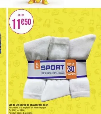 le lot  11€50  lot de 30 paires de chaussettes sport 69% coton 23% polyester 2% fibre acrylique  du 39/42 au 43/46 plusieurs coloris disponibles  lot de  sport 30  chaussettes humai  paires  al 