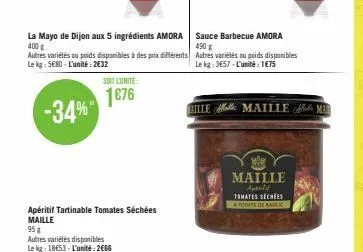 la mayo de dijon aux 5 ingrédients amora 400 g  autres variétés ou poids disponibles à des prix différents le kg: 5€80-l'unité: 2€32  -34%  soit l'unite:  1€76  autres variétés disponibles le kg: 1865