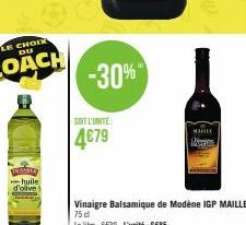 TRAMITA d'olive  huile  SOIT L'UNITÉ:  4679  -30%  Vinaigre Balsamique de Modène IGP MAILLE  75 d  Le litre: 6€39-L'unité : 6EBS  MULLE  Seren 