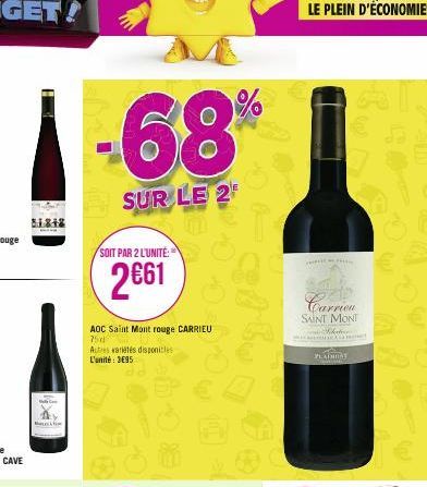 81848  Mefi  -68%  SUR LE 2  SOIT PAR 2 L'UNITÉ:  2€61  AOC Saint Mont rouge CARRIEU 75d  Autres variétés disponibles L'unité: 3695  WEA  Perce  Carrien SAINT MONT Shah  PLAIHIAT 