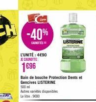 -40%  CANOTTES  L'UNITÉ : 4€90 JE CAGNOTTE:  1696  LISTERINE 