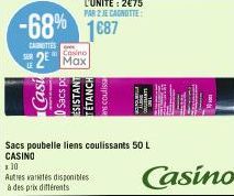 -68%  CAROTTES  2 Max  Sacs po  Sacs poubelle liens coulissants 50 L CASINO  10  Autres varetes disponibles à des prix différents  ESISTAN  TÉTANCH  COMPET  Casino 