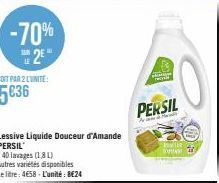 -70% 2*  Lessive Liquide Douceur d'Amande  PERSIL  x 40 lavages (18 L)  Autres variétés disponibles Le litre: 4€58-L'unité: 8€24  e  PERSIL  COMAN 