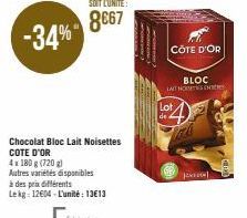 Chocolat Bloc Lait Noisettes COTE D'OR  4x 180 g (720 g)  Autres variétés disponibles  à des prix différents  Lekg 12604-L'unité: 13€13  CÔTE D'OR  BLOC ATHOS  Lot  4)  pol 
