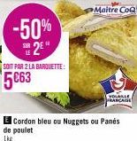 -50% 2E  SOIT PAR 2 LA BARQUETTE:  5€63  Maitre CoQ  VOLABLE 