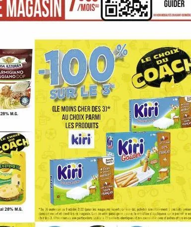 -100  sur le 3  (le moins cher des 3]* au choix parmi  les produits kiri ki  ended  kiri  thans do  fras  prom to français  a achter niet a  *du septe9adbe 2122 (pour les magasins ouverts co-al, achet