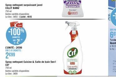 Spray nettoyant surpuissant javel CILLIT BANG 750 ml  Autres variétés disponibles Le litre: 5693- L'unité: 4645  -100%  CAGNETTES RE  L'UNITÉ: 2€99 PAR 2 JE CAGNOTTE:  2699  Spray nettoyant Cuisine & 