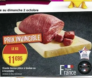 prix invincible  le kg  11895  viande bovine pièce à fondue ou à brochette  vendue x1,5kg minimum  origine  rance  viande sovine francaise  races la viande 