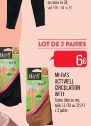 Well  Well  LOT DE 2 PAIRES  66  Achwel  MI-BAS  ACTIWELL  CIRCULATION  WELL  Colors ibiza au no taille 36/38 ou 39/41 x 2 paires 