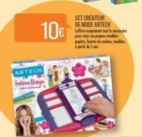 10€  artech  fashion design  set créateur de mode artech coffret comprenant tout le nécessaire pour créer ses propres modèles: pupitre, feutres de couleur, modèles, à partir de 5 ans  e 