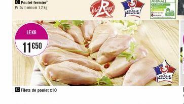 C Poulet fermier Poids minimum 1.2 kg  LE KG  11€50  Filets de poulet x10  R  label  VOLABLE FRANÇAISE  EVOLABLE FRANCAISE 