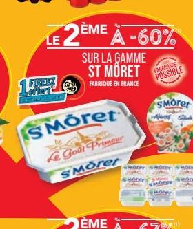 LE  FIXEEZ  offert  2  EME A -60%  SUR LA GAMME ST MÖRET  FABRIQUÉ EN FRANCE  S Moret  Goût Primeur SMorer  enter  PANACHAGE  POSSIBLE  SMoret  orge  Hebrer 