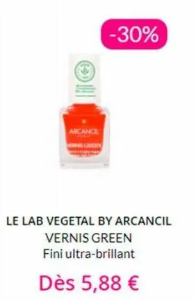 -30%  le lab vegetal by arcancil vernis green fini ultra-brillant  dès 5,88 € 