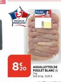 volaille française  8.%20  poulet  aiguillettes de  poulet blanc (a) 1kg soit le kg: 8,20 € 