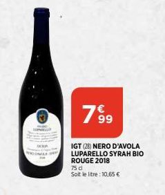 mo  799  IGT (28) NERO D'AVOLA LUPARELLO SYRAH BIO ROUGE 2018  75 cl Soit le litre: 10,65 € 