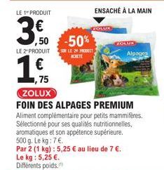 LE 1 PRODUIT  3,0  ,50 -50%  LE 2¹ PRODUIT SUR LE 29 PRODUCT  ACHETE  € 75  ZOLUX  Alpages 