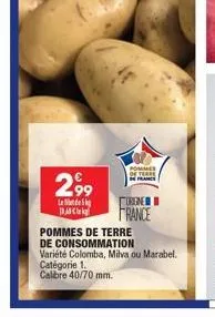 2,99  lek bac  of terre  foren  france  pommes de terre de consommation variété colomba, milva ou marabel. catégorie 1. calibre 40/70 mm. 