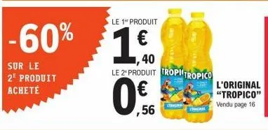 le 1" produit  -60% 10  ,40 le 2 produit  0€  sur le  2 produit acheté  09:56  folose  tropitropico  congral 