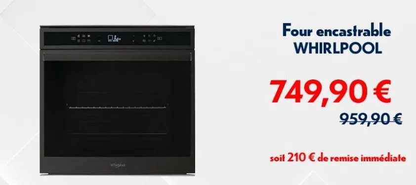 04- whisbol  o  b  four encastrable whirlpool  749,90 €  959,90 €  soit 210 € de remise immédiate 