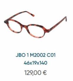 JBO 1 M2002 C01  46x19x140  129,00 €  offre sur Écouter Voir