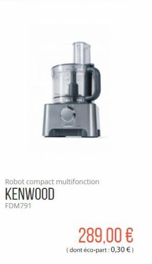 Robot compact multifonction  KENWOOD  FDM791  289,00 €  (dont éco-part: 0,30 €) 