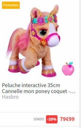 Promotion  Peluche interactive 35cm Cannelle mon poney coquet-... Hasbro  99€99 -20% 79€99 