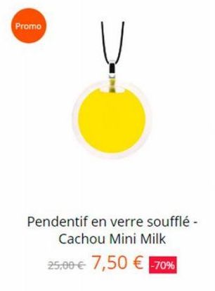 Promo  JPM  Pendentif en verre soufflé - Cachou Mini Milk  25,00 € 7,50 € -70% 