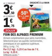 le 1 produit  3,0  ,50 -50%  le 2¹ produit sur le 29 product  achete  € 75  zolux  alpages 