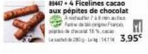 39447-4 Ficelines cacao aux pépites de chocolat Asier 7 & Fader Furc  15%.  1443,95 