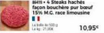 labo la kg 21.3  864194 steaks haches façon bouchère pur boeuf 15% m.c. race limousine 11  10,95€ 