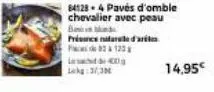 b  princ nafarle d'art  2120  400g  lokg:3/30  841284 pavés d'omble chevalier avec peau  14,95€ 