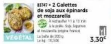 83747-2 galettes  de soja aux épinards et mozzarella  anche 11 13  den jog fra  3,30€ 