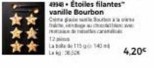 m  12  La bole de 115 g 140 Lak365  43348. Étoiles filantes"  vanille Bourbon Ce pa  4,20€ 