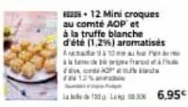 12 mini croques  au comté aop et à la truffe blanche d'été (1,2%) aromatisés anche  fro  op  - 6.95€ 