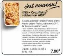 cest nouveau!  87528-croziflette reblochon aop  creat  2 pk-la op laky:13  france adp  og  7,80€ 