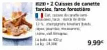 2002 cuisses de canette  farcies, farce forestière  d  de  12% und  a  9,99€  